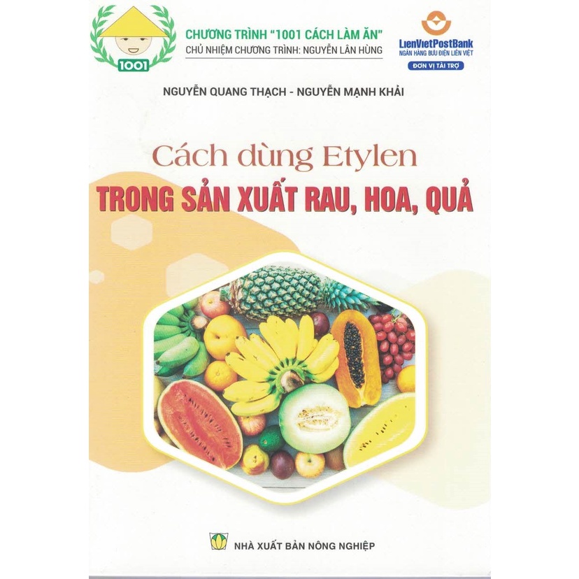 Sách - Cách Dùng Etylen Trong Sản Xuất Rau, Hoa, Quả