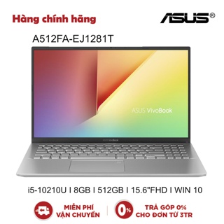 Laptop Asus A512FA-EJ1281T Bạc i5-10210UI 8GBI 512GBI OBI 15.6"FHD I WIN 10