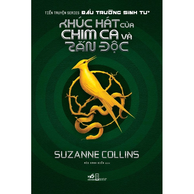 Sách - Khúc hát của chim ca và rắn độc (Tiền truyện Đấu trường Sinh tử - Prequel of The Hunger Games)  - NNB