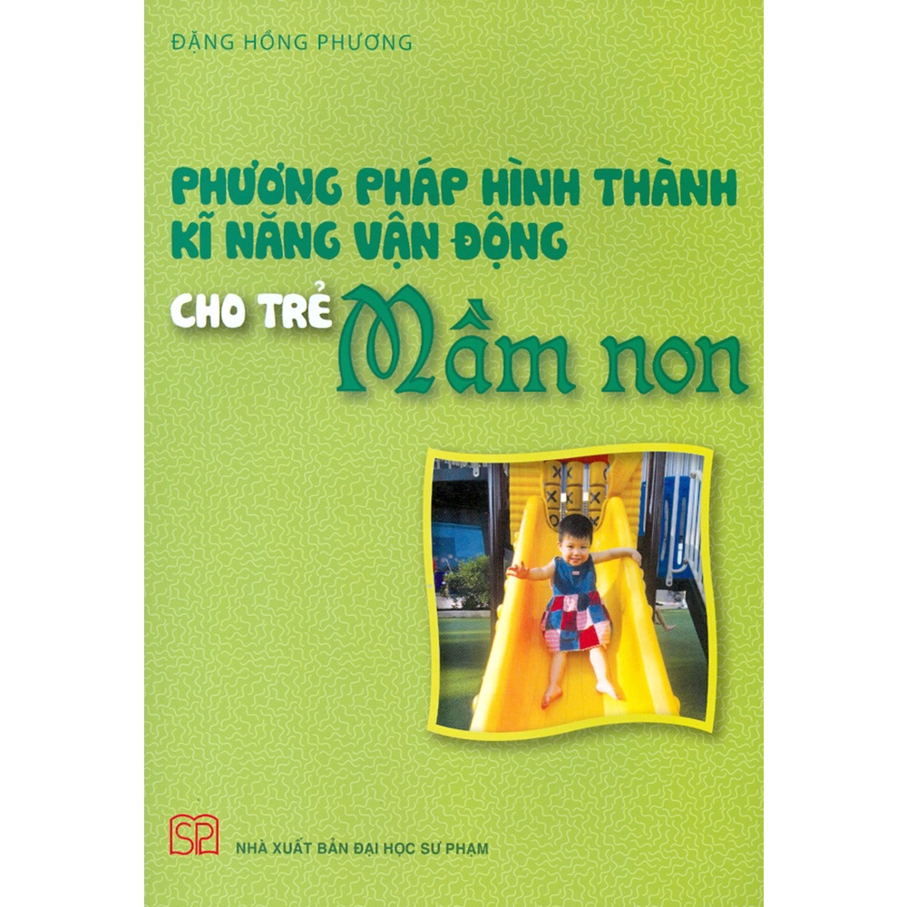 Sách - Phương Pháp Hình Thành Kĩ Năng Vận Động Cho Trẻ Mầm Non