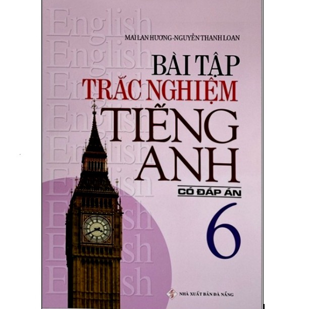 Sách - Bài Tập Trắc Nghiệm Tiếng Anh 6 (Có Đáp Án)