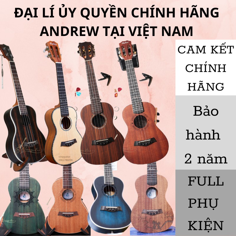 Đàn Ukulele Tenor/ Concert ANDREW Chính Hãng Full Gỗ Tuyển Chọn