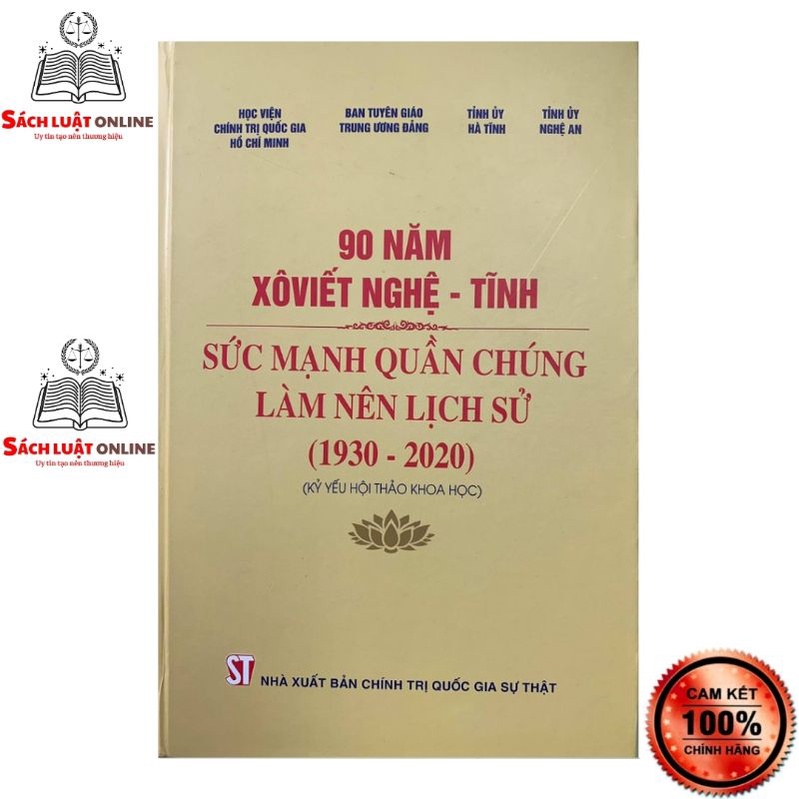 Sách - 90 năm Xôviết Nghệ - Tĩnh Sức mạnh quần chúng làm nên lịch sử (1930 - 2020)