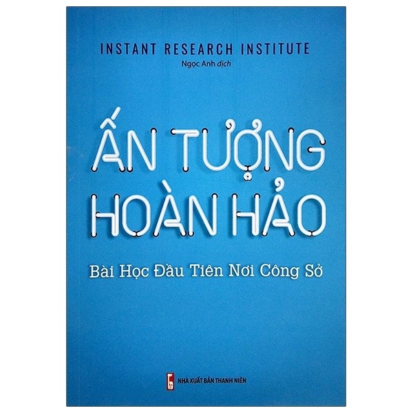 Sách - Ấn Tượng Hoàn Hảo - Bài Học Đầu Tiên Noi Công Sở