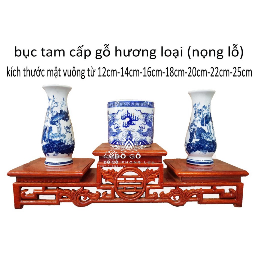 Tam sơn-Tam cấp-Đế kê bát hương gỗ hương lọng lỗ 6 kích thước mặt 14,16,18,20,22,25 -hàng loại 1