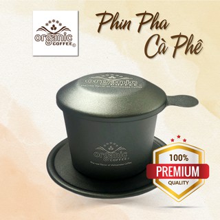 Phin Pha Cà Phê Cao Cấp Organic Coffee – Màu Đen, Sang Trọng, Thanh Lịch