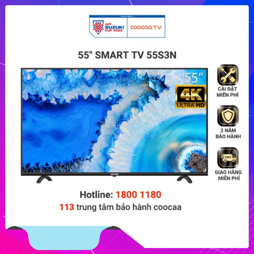 Smart Tivi Netflix 4K UHD Coocaa 55 inch Wifi - Model 55S3N - Miễn phí lắp đặt (GIÁ GỐC)
