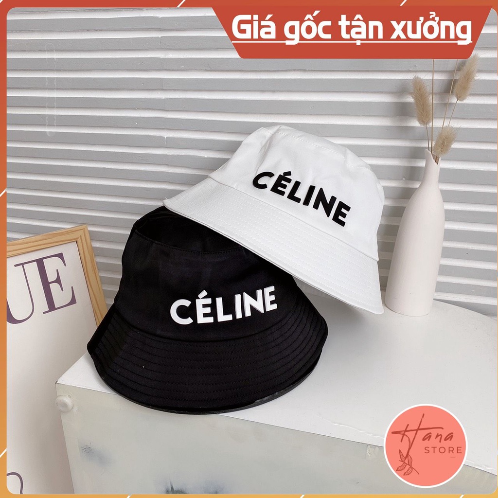 Mũ bucket C É L I N E new, thiết kế thời trang, phom mũ chuẩn đẹp, có dây điều chỉnh, sẵn 2 màu đen- trắng
