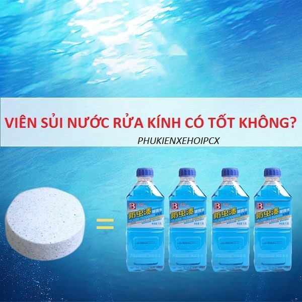 Viên Sủi Rửa Kính Ô Tô Xe Hơi Tiện Dụng (1 viên = 4L)