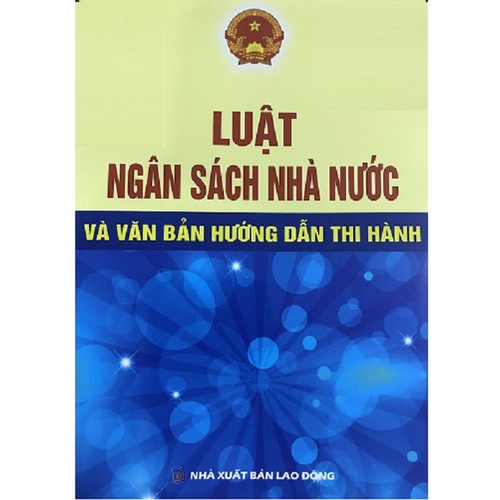 Sách Luật ngân sách nhà nước và Văn bản hướng dẫn thi hành