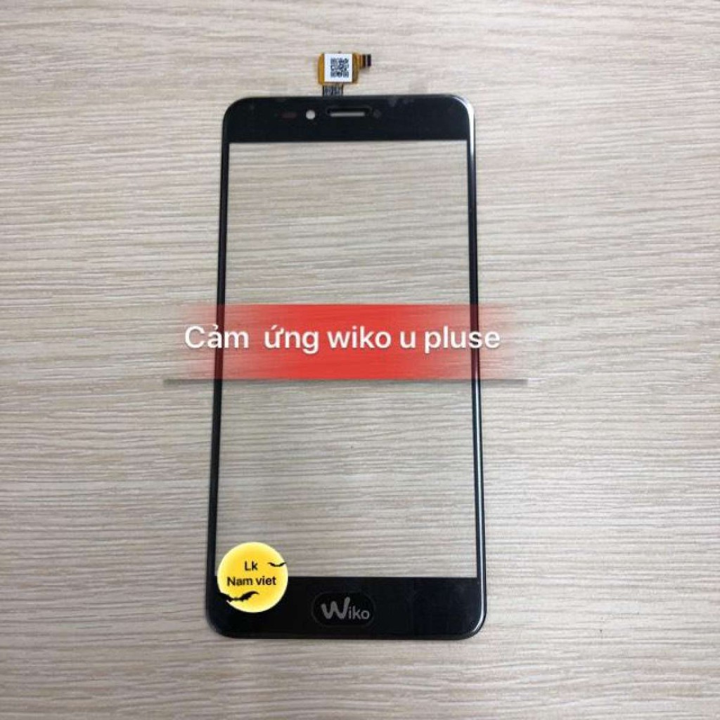 CẢM ỨNG ĐIỆN THOẠI WIKO U PLUSE ZIN - TẠI LINH KIỆN NAM VIẸT MOBILE