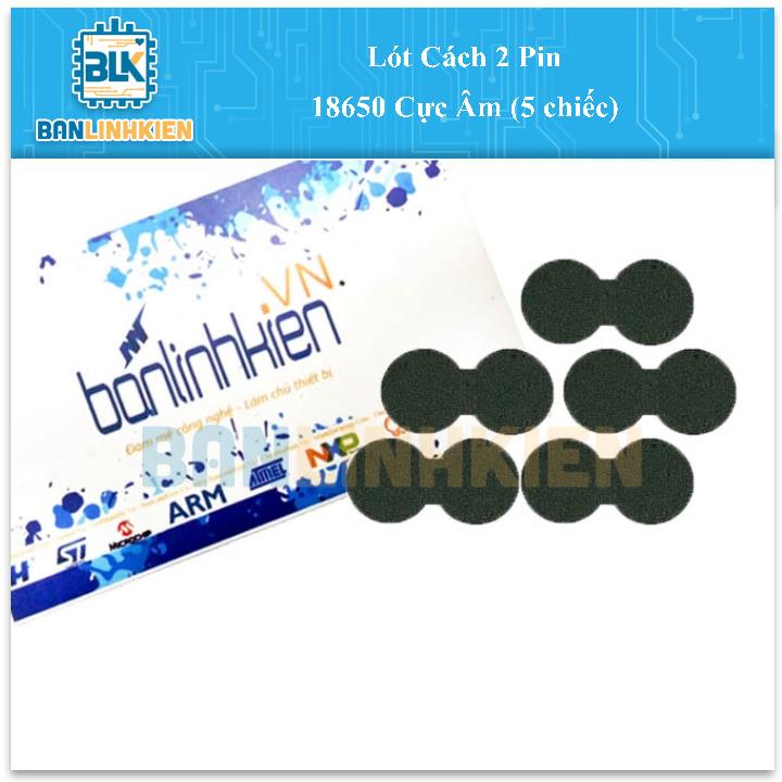 BLK Lót Cách 2 Pin 18650 Cực Âm (5 chiếc)