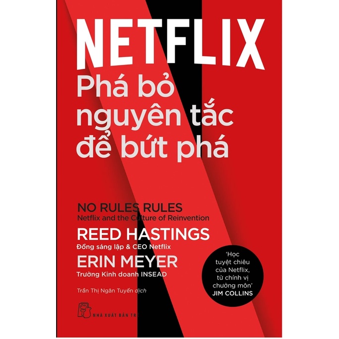 Sách Netflix: Phá Bỏ Nguyên Tắc Để Bứt Phá - No Rules Rules: Netflix And The Culture Of Reinvention