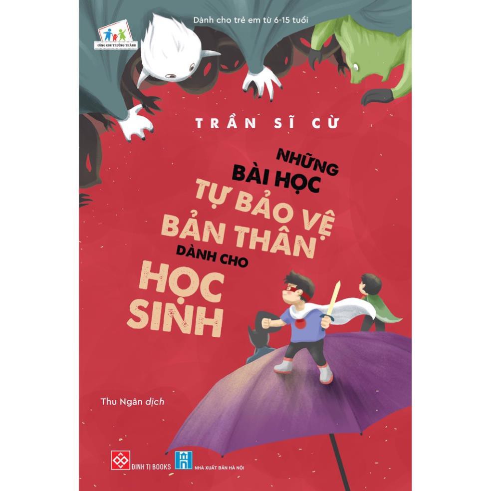 Sách - Những bài học tự bảo vệ bản thân dành cho học sinh [Đinh Tị]