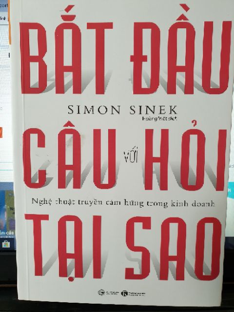 Sách Bắt Đầu Với Câu Hỏi Tại Sao?
