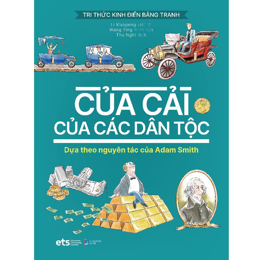 Sách - Tri Thức Kinh Điển Bằng Tranh - Của Cải Của Các Dân Tộc (Bìa cứng)