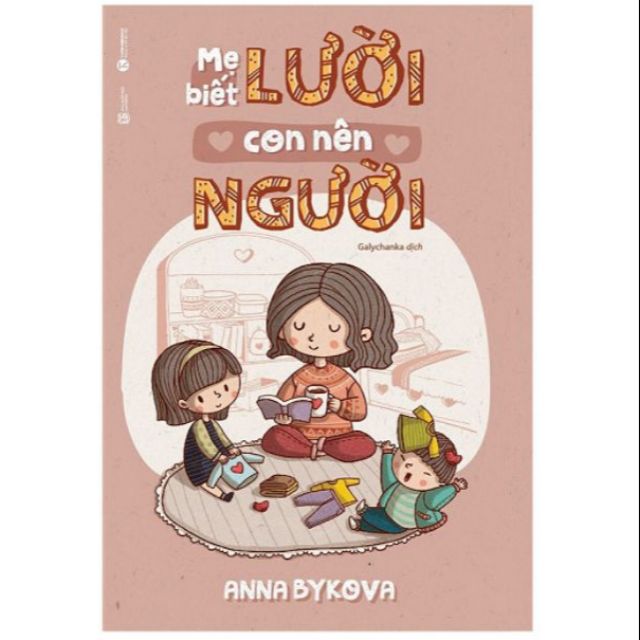 Sách Mẹ Biết Lười Con Nên Người Nuôi Con Kiểu Nhật Bản