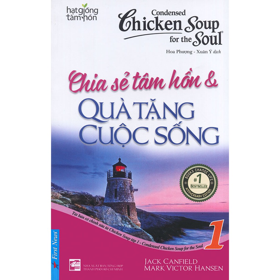 Sách - Chicken soup for the Soul (song ngữ Anh - Việt) - Tập 1 - Chia sẻ tâm hồn & Quà tặng cuộc sống