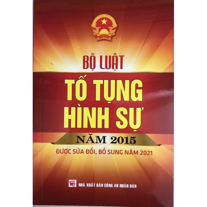 Sách Bộ Luật Tố Tụng Hình Sự Năm 2015 Được Sửa Đổi Bổ Sung Năm 2021