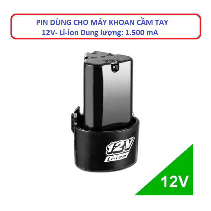 Pin Máy Khoan Cầm Tay 12 V Li-Ion 1500mAh ( Loại 1 Chuẩn Dung Lượng Pin )