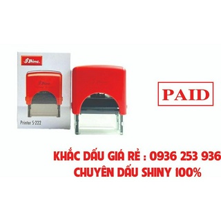 Khắc Con Dấu PAID thương hiệu Shiny 222