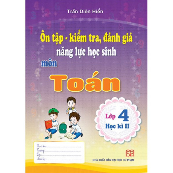 Sách Ôn tập kiểm tra đánh giá năng lực học sinh môn toán lớp 4 Tập 1 + Tập 2