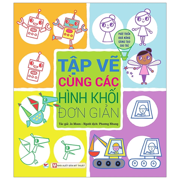 Sách - Tập Vẽ Cùng Các Hình Khối Đơn Giản - Phát Triển Khả Năng Sáng Tạo Cho Trẻ