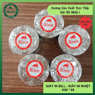 GIẤY IN NHIỆT K80, giấy in bill K80 x 65 Olivin (G4)