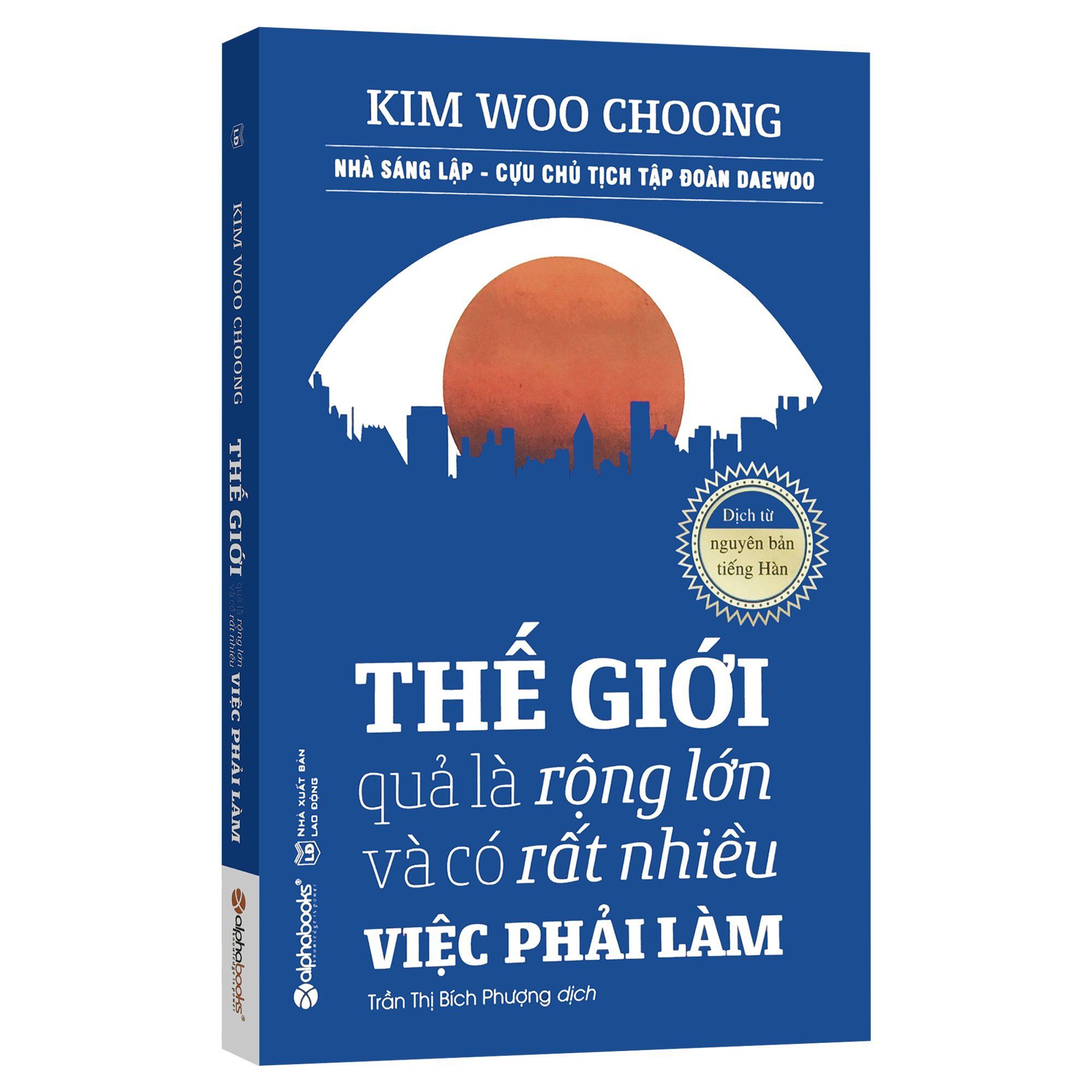 Sách - Thế Giới Quả Là Rộng Lớn Và Có Rất Nhiều Việc Phải Làm