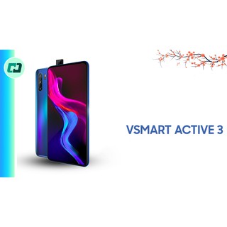 [Hàng Việt Nam Chất Lượng Cao] Điện Thoại Vsmart Active 3 (6GB/64GB) Bảo hành 12 tháng