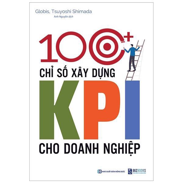 Sách - 100+ Chỉ Số Xây Dựng Kpi Cho Doanh Nghiệp