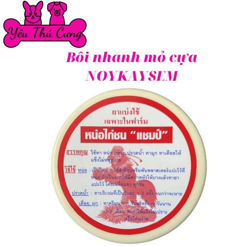 Kích mỏ bung cựa gà chọi, mọc cựa sớm cho gà đá, dạng mỡ bôi NOYKAYSEM THÁI LAN -YÊU THÚ CƯNG