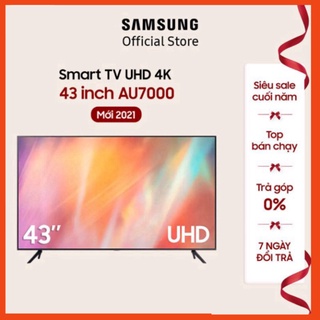 Smart Tivi Samsung 4K UHD 43 Inch UA43AU7000KXXV - Miễn phí lắp đặt (siêu sale)