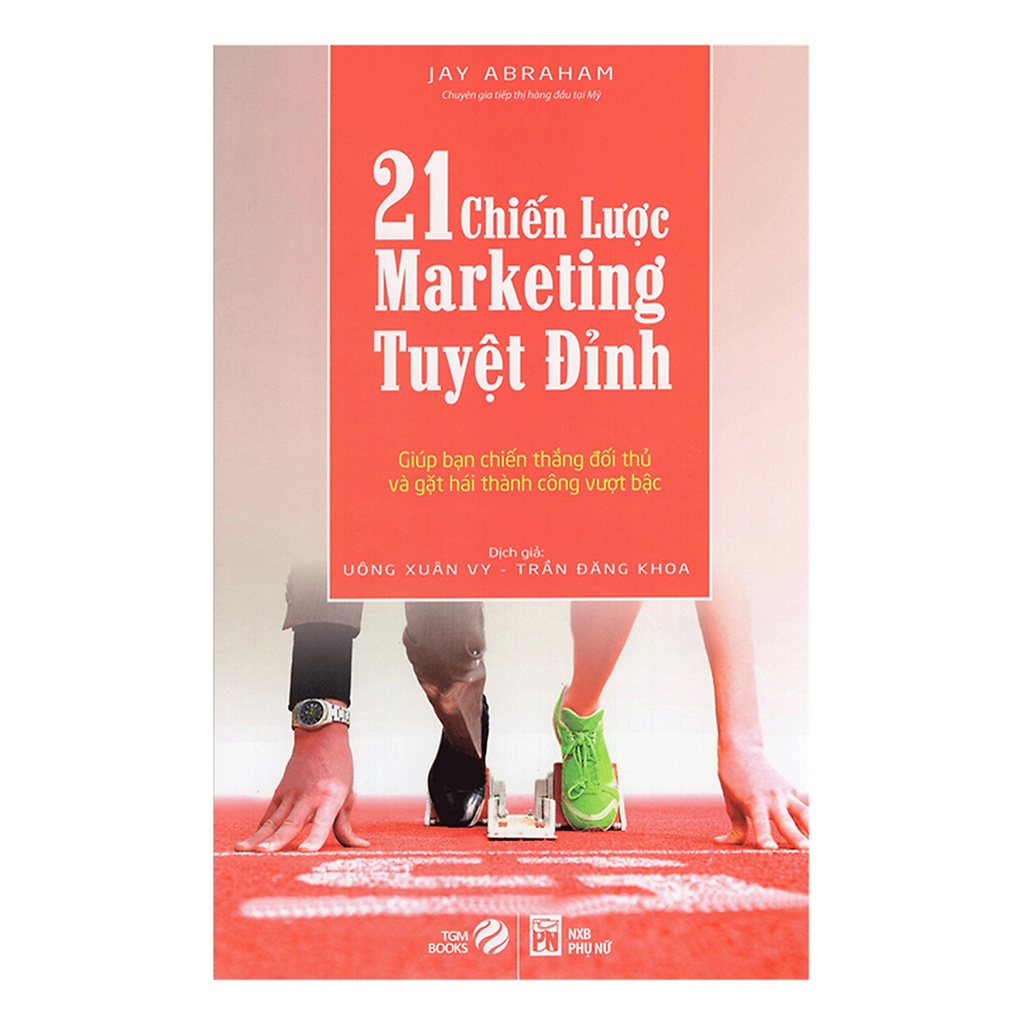Sách 21 Chiến Lược Marketing Tuyệt Đỉnh - TGM.