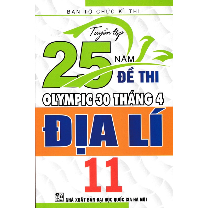 Sách - Combo Tuyển Tập 25 Năm Đề Thi Olympic 30 Tháng 4 Địa Lí 10+11 (Bộ 2 Cuốn)