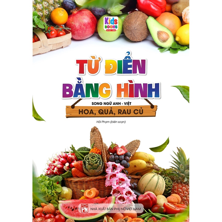 Sách - Từ Điển Bằng Hình - Hoa, Quả, Rau Củ