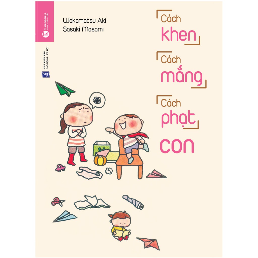 Sách - Cách khen, cách mắng, cách phạt con + Nuôi con không phải là một cuộc chiến (Bộ 2 quyển, lẻ tùy chọn)