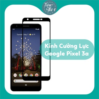 Kính Cường Lực Google Pixel 3a Full Màn