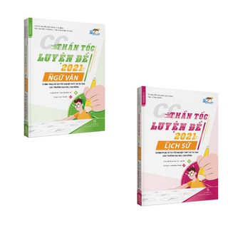 Combo CC Thần Tốc Luyện Đề 2021 Môn Ngữ Văn + Lịch Sử