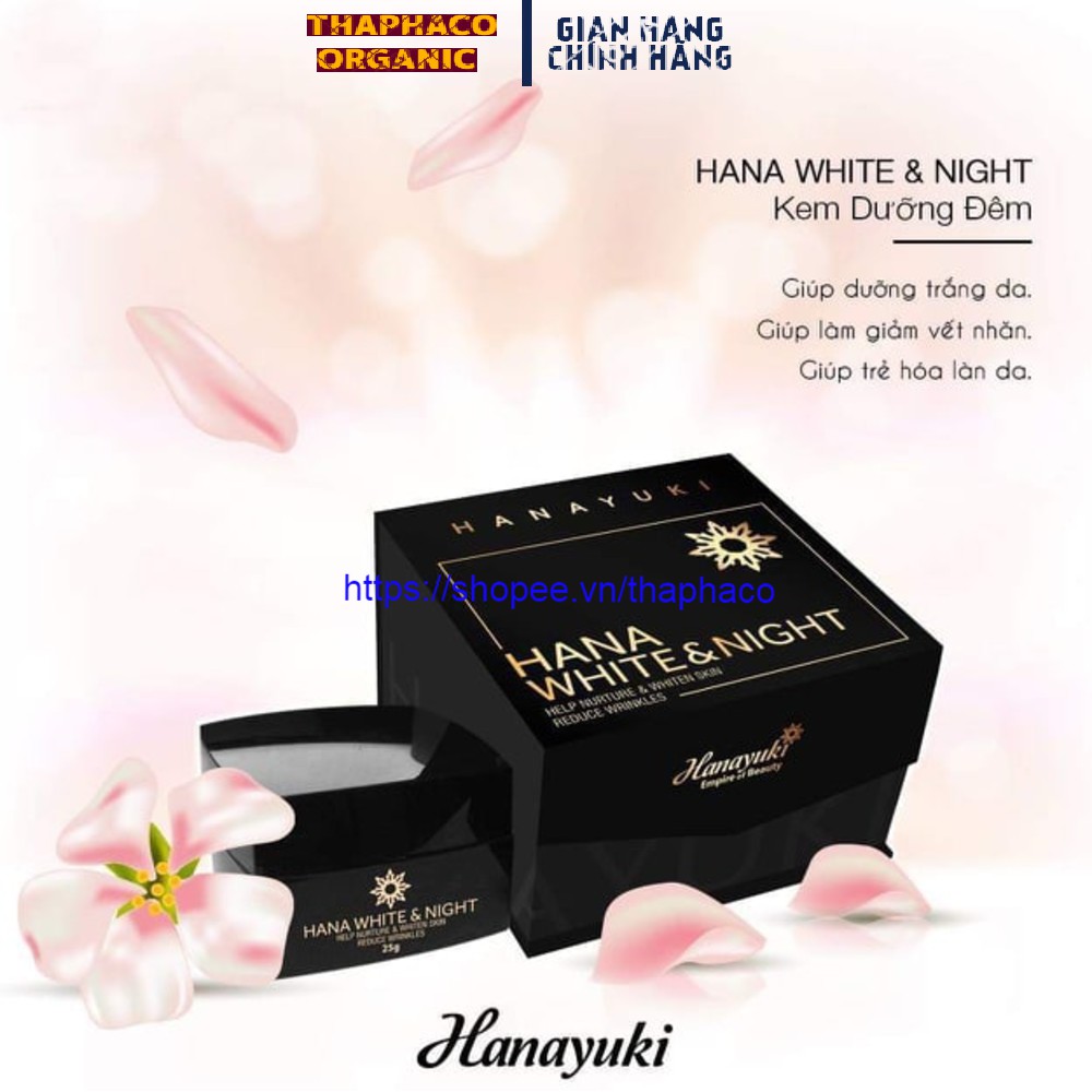 Hana White Night Hộp 25gr - Kem Dưỡng Trắng Da Ban Đêm Hanayuki Date 2023