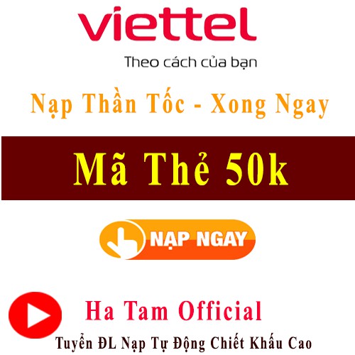 Thẻ Viettel 50k Giá Rẻ Vô Địch