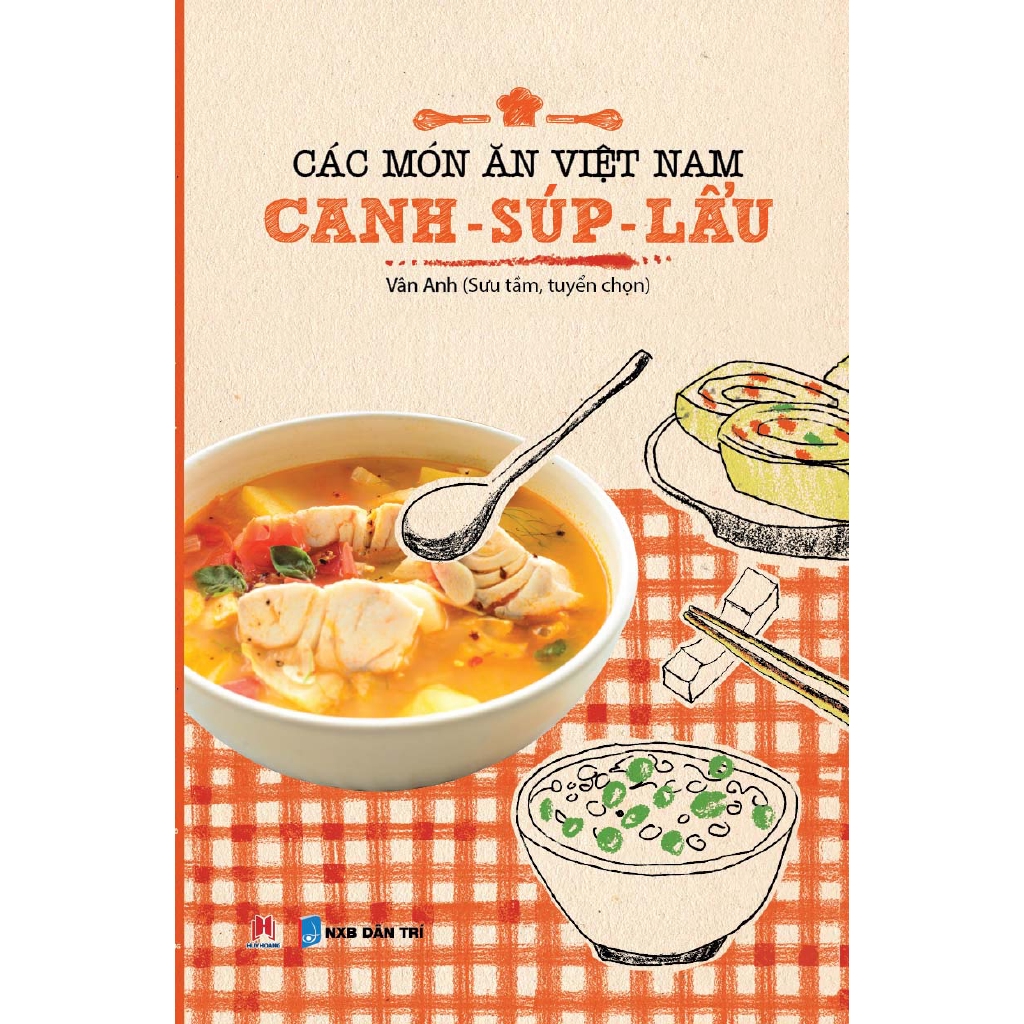 Sách - Món Ăn Việt Nam: Canh, Súp, Lẩu