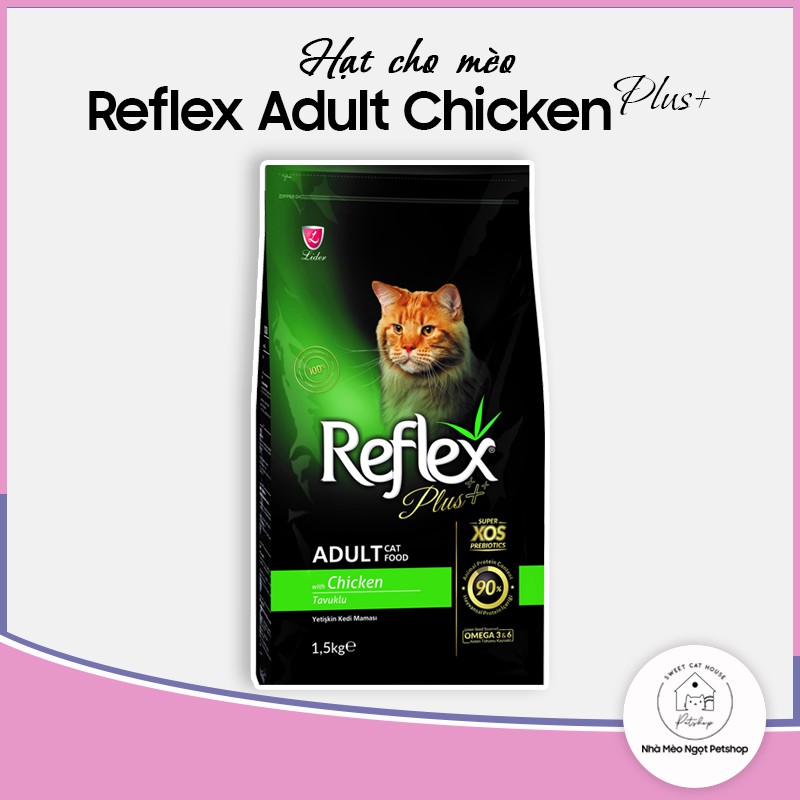 Túi 1.5kg Hạt cho mèo vị gà Reflex Plus Adult Chicken nhập khẩu Thổ Nhĩ Kỳ-Thức ăn khô cho mèo lớn- Nhà Mèo Ngọt Petshop