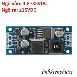 Mạch Tạo Nguồn Đôi 15V Từ Nguồn 4.8-35VDC - 20W