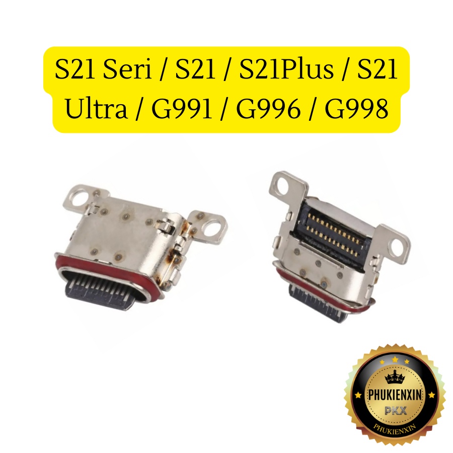 Chân Sạc Rời Samsung Galaxy S21 Seri / S21 / S21Plus / S21 Ultra / G991 / G996 / G998 Hàng Chính Hãng