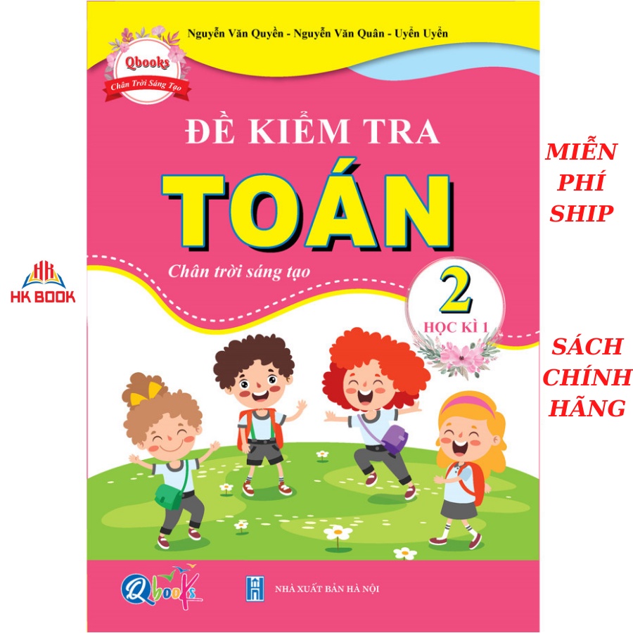 Sách - Đề Kiểm Tra Toán Lớp 2 - Chân Trời Sáng Tạo - Học Kì 1 (1 cuốn)