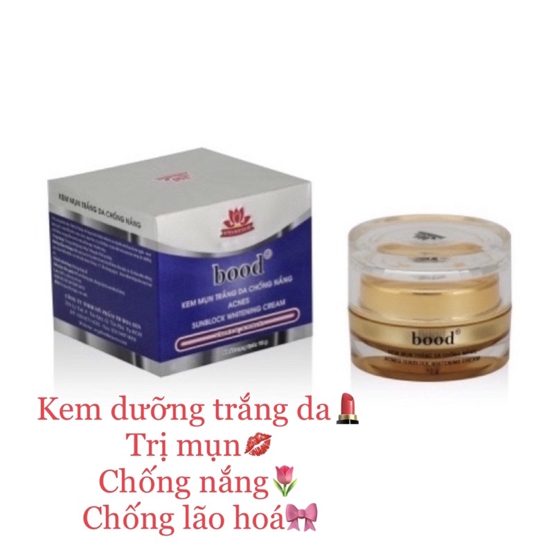 KEM BOOD DƯỠNG TRẮNG MỤN CHỐNG NẮNG LÃO HOÁ DA 10g