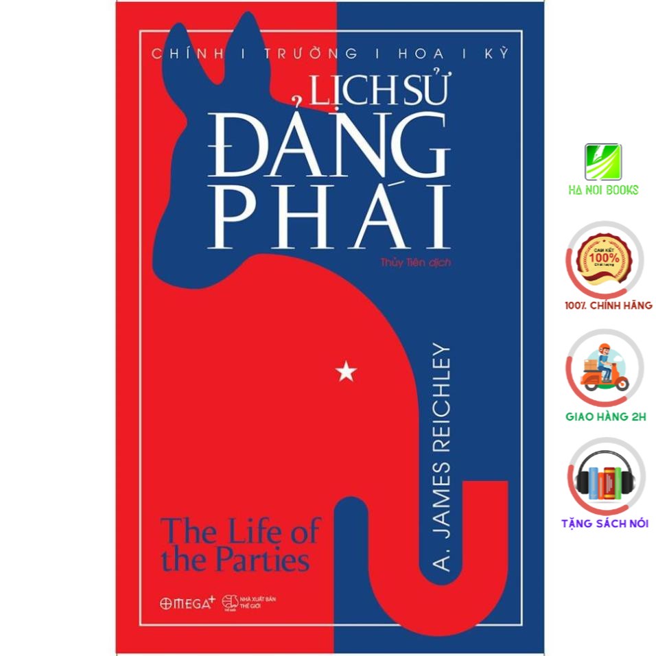 Sách - Chính Trường Hoa Kỳ: Lịch Sử Đảng Phái [AlphaBooks]