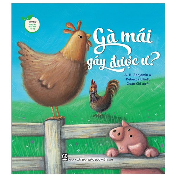 Sách Storytime - Truyện Hay Phát Triển Trí Tuệ - Gà Mái Gáy Được Ư?