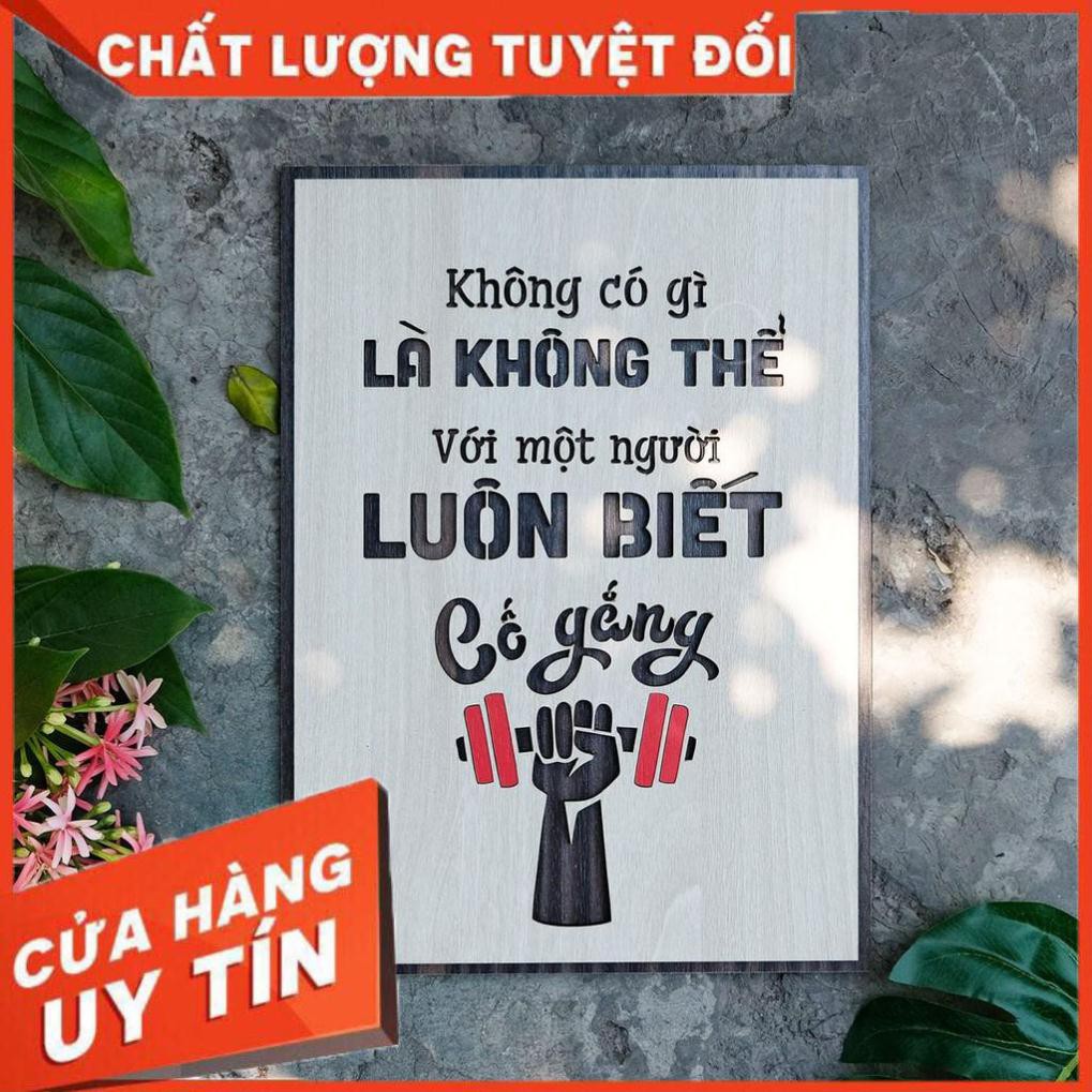 [100% CHẤT LƯỢNG] Tranh tạo động lực - mẫu câu "không có gì là không thể với một người luôn biết cố gắng" loại gỗ 2 lớp